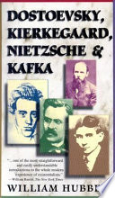 Dostoevsky, Kierkegaard, Nietzsche & Kafka